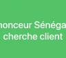 Annonceur Sénégalais cherche client +221 704234080